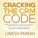 Cracking the crm code cover image
