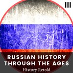 Russian History Through the Ages cover image