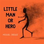 little man or hero cover image