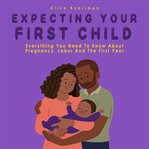 Expecting Your First Child
