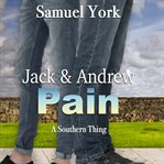 Jack and Andrew : Pain. Southern Thing cover image