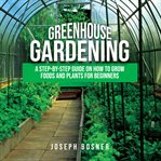 Greenhouse Gardening cover image