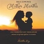 Becoming Mother Martha cover image