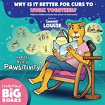 Why Is It Better for the Cubs to Work Together? Read by Aunty Pawsitivity cover image