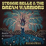 Steggie Belle & the Dream Warriors cover image