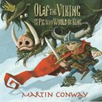 Olaf the Viking and the Pig Who Would Be King cover image