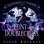 Feint and Doublecross cover image
