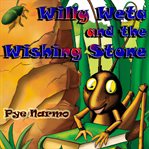 Willy Weta and the Wishing Stone cover image