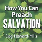 How You Can Preach Salvation cover image