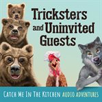 Tricksters and Uninvited Guests cover image
