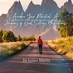 Awaken Your Potential : A Journey of Goal Setting Meditations cover image