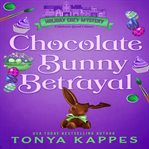 Chocolate Bunny Betrayal cover image
