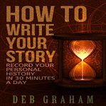 How to Write Your Story in 30 Minutes a Day cover image