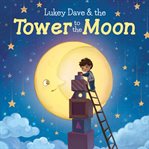 Lukey dave & the tower to the moon cover image