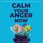 Calm Your Anger Now cover image