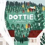 Dottie : A Dalmatian's Tale cover image