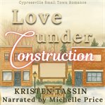 Love Under Construction cover image