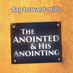 The Anointed & His Anointing cover image