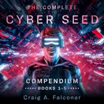 The Complete Cyber Seed Compendium cover image