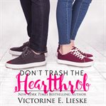 Don't Trash the Heartthrob cover image