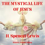 The Mystical Life of Jesus cover image