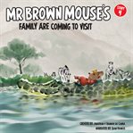 Mr Brown Mouse's Family Are Coming to Visit cover image