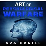 Art of psychological warfare cover image