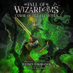 Curse of the Elf Queen : Fall of Wizardoms cover image