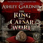 The Ring that Caesar Wore cover image