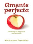 Amante Perfecta, Entendiendo la relación con la comida cover image
