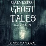 Galveston Ghost Tales cover image