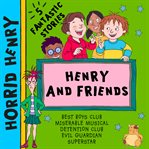 Horrid henry and friends cover image