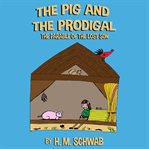 The Pig and the Prodigal cover image