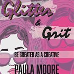 Glitter & Grit cover image