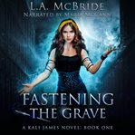 Fastening the Grave cover image