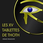 Lex XV Tablettes de Thoth cover image