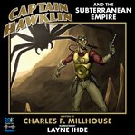 Captain Hawklin and the Subterranean Empire cover image