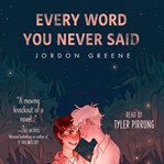 Every Word You Never Said cover image