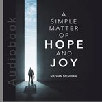 A Simple Matter of Hope and Joy cover image