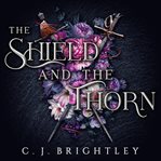 The Shield and the Thorn cover image