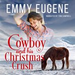 A cowboy and his christmas crush cover image