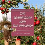 The Scarecrow and the Princess cover image