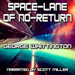 Space : Lane of No. Return cover image