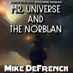 Mr. Universe and the Norblan cover image