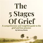 The 5 Stages of Grief cover image