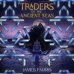 Traders of the Ancient Seas cover image