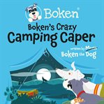 Boken's crazy camping caper! cover image