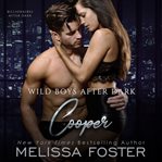 Cooper : Wild Billionaires After Dark Series, Book 4 cover image
