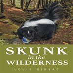 Skunk in the Wilderness cover image