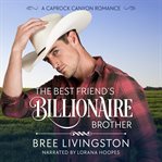The best friend's billionaire brother cover image